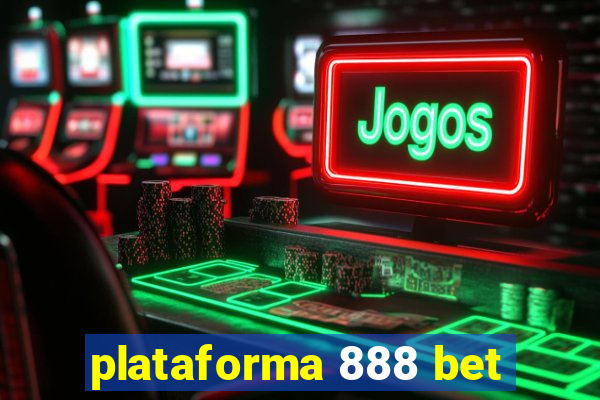 plataforma 888 bet